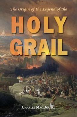 Origin of the Legend of the Holy Grail With an Account of Some Other Mediaeval Legends and Traditions 2015 9781910375310 Front Cover