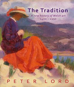 Tradition A New History of Welsh Art  9781910409626 Front Cover