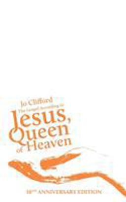 The Gospel According to Jesus, Queen of Heaven