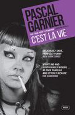 C'est la Vie: Shocking, Hilarious and Poignant Noir