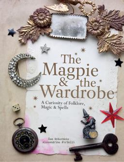 Magpie and the Wardrobe  9781910496459 Front Cover