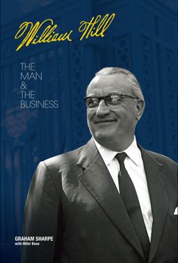 William Hill: the Man and the Business  9781910498019 Front Cover