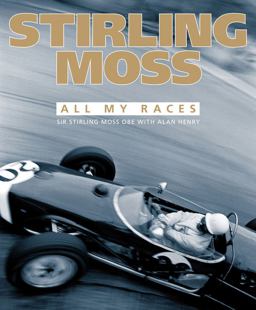 Stirling Moss All My Races  9781910505045 Front Cover