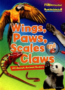 Wings, Paws, Scales, and Claws Wings, Paws, Scales, and Claws