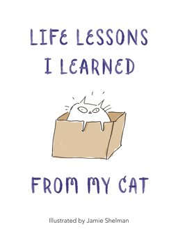 Life Lessons I Learned from My Cat  9781910552919 Front Cover