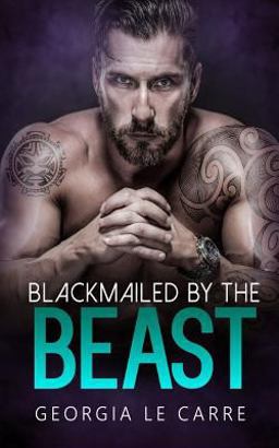 Blackmailed by the Beast Blackmailed by the Beast
