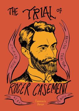Trial of Roger Casement  9781910593202 Front Cover