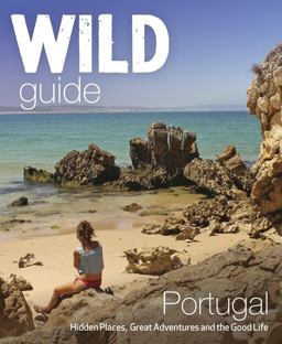 Wild Guide Portugal  9781910636114 Front Cover