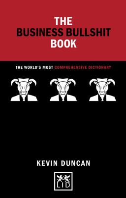 Business Bullshit Book The World's Most Comprehensive Dictionary  9781910649855 Front Cover