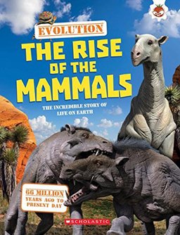The Rise of the Mammals