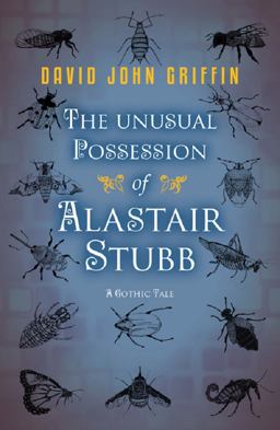 Unusual Possession of Alastair Stubb  9781910692349 Front Cover
