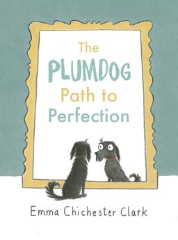 Plumdog Path to Perfection  9781910702215 Front Cover