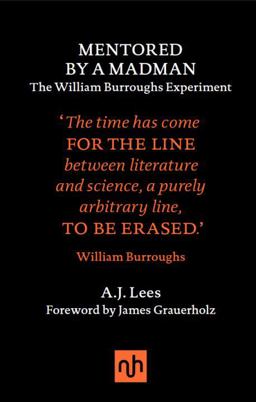 Mentored by a Madman: the William Burroughs Experiment  9781910749104 Front Cover