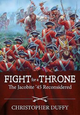 Fight for a Throne The Jacobite '45 Reconsidered  9781910777053 Front Cover