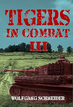 Tigers in Combat - Volume III