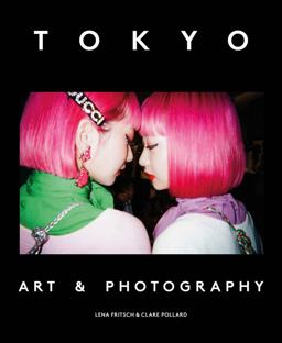 Tokyo Art and Photography  9781910807392 Front Cover