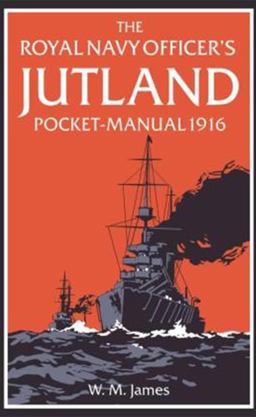 Royal Navy Officer S Jutland Pocket-Manual 1916  9781910860182 Front Cover