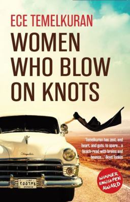 Women Who Blow on Knots  9781910901694 Front Cover