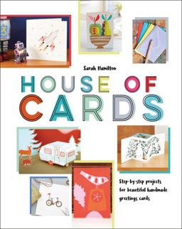House of Cards Inspiring Step-by-Step Projects for Beautiful Handmade Greeting Cards  9781910904572 Front Cover