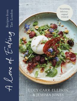 Love of Eating Recipes from Tart London  9781910931578 Front Cover