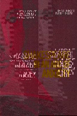 Shakespeare in an Age of Anxiety