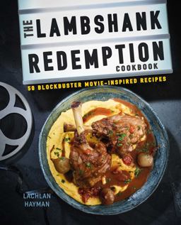 Lambshank Redemption Cookbook 50 Blockbuster Movie-Inspired Recipes  9781911026280 Front Cover