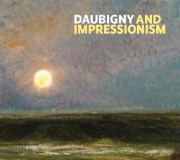 Daubigny and Impressionism  9781911054009 Front Cover