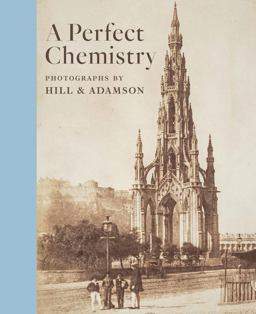 Perfect Chemistry Photographs by Hill and Adamson  9781911054047 Front Cover