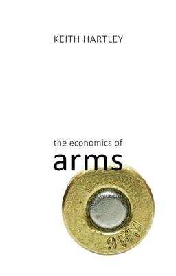 Economics of Arms  9781911116240 Front Cover