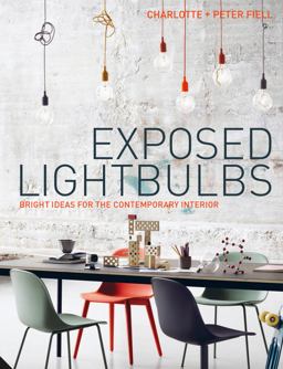 Exposed Lightbulbs Bright Ideas for the Contemporary Interior  9781911127260 Front Cover