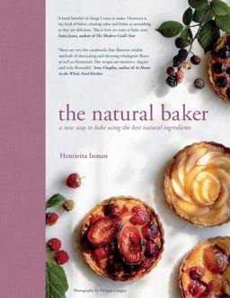 Natural Baker A New Way to Bake Using the Best Natural Ingredients  9781911127307 Front Cover