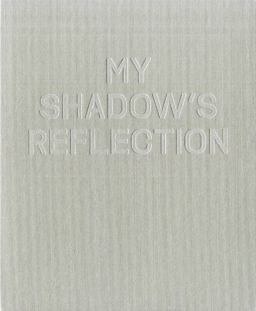 My Shadow's Reflection