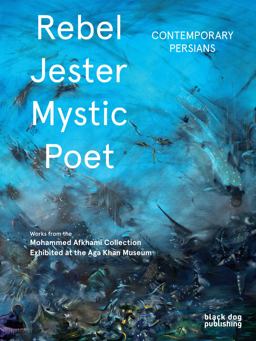 Rebel, Jester, Mystic, Poet Contemporary Persians  9781911164319 Front Cover