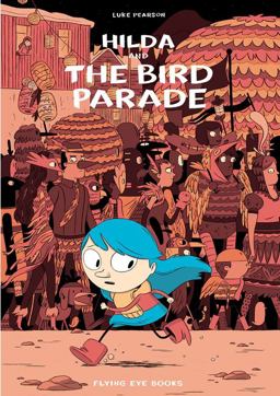 Hilda and the Bird Parade Hilda Book 3  9781911171027 Front Cover