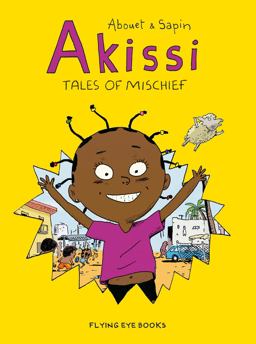 Akissi: Tales of Mischief Akissi Book 1  9781911171478 Front Cover