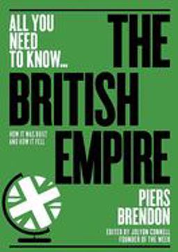 British Empire How It Was Built - and How It Fell  9781911187851 Front Cover