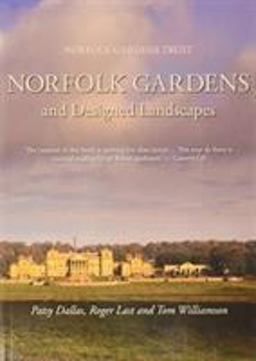 Norfolk Gardens and Designed Landscapes Norfolk Gardens and Designed Landscapes