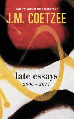 Late Essays 2006 - 2017  9781911215431 Front Cover