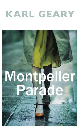 Montpelier Parade 2017 9781911215455 Front Cover