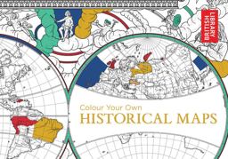 Colour Your Own Historical Maps (Colour Your Own)