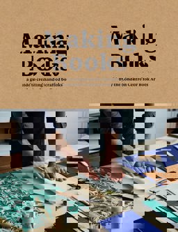 Making Books A Guide to Creating Hand-Crafted Books  9781911216209 Front Cover