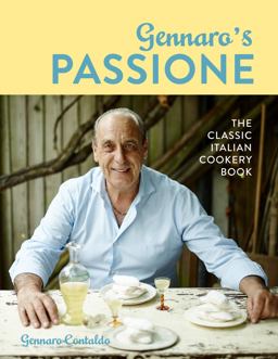 Gennaro's Passione The Classic Italian Cookery Book  9781911216650 Front Cover