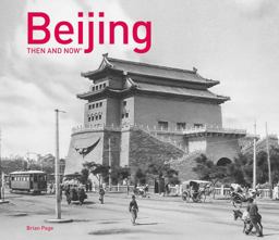 Beijing Then and Now® (Then and Now)
