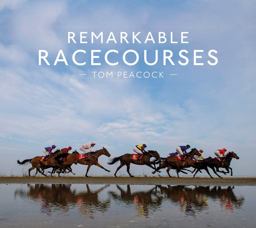 Remarkable Racecourses  9781911216872 Front Cover
