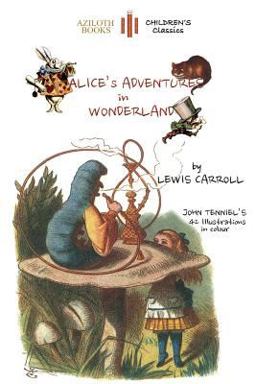Alice's Adventures in Wonderland (Aziloth Books)
