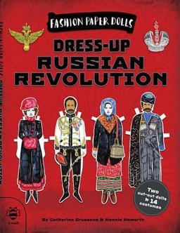 Dress-up Russian Revolution: Discover History Through Fashion  9781911509141 Front Cover