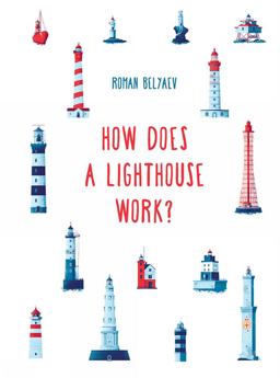 How Does a Lighthouse Work?  9781911509240 Front Cover