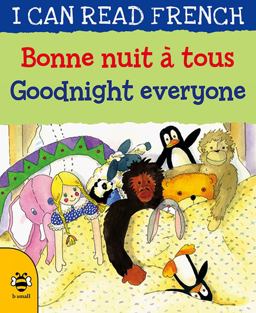 Bonne Nuit À Tous / Goodnight Everyone: 2018 9781911509530 Front Cover
