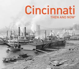 Cincinnati Then and Nowï¿½  9781911595007 Front Cover