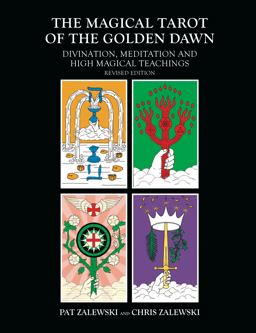 Magical Tarot of the Golden Dawn Divination, Meditation and High Magical Teachings - Revised Edition 2nd 9781911597292 Front Cover